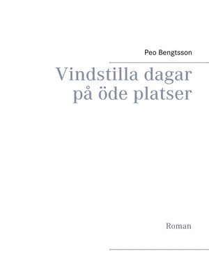 cover image of Vindstilla dagar på öde platser